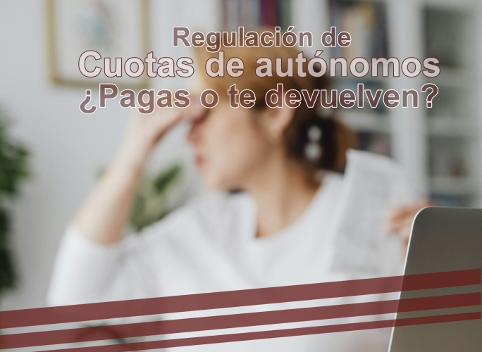 Regularización de cuotas de autónomos: ¿Pagas o te devuelven? 